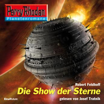 [German] - Perry Rhodan Planetenromane: Die Show der Sterne