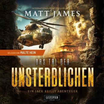 [German] - DAS TAL DER UNSTERBLICHEN (Jack Reilly 4): Action-Abenteuer · Himalaya-Geheimnis · Biotech-Verschwörung