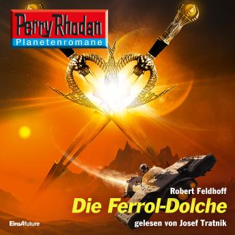 [German] - Perry Rhodan Planetenromane: Die Ferrol-Dolche