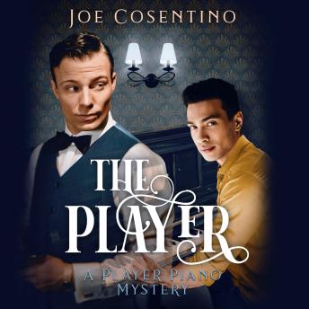 The Player: Player Piano Mysteries, Book 1 (Unabridged)