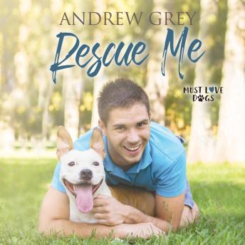 Rescue Me: Must Love Dogs, Book 1 (Unabridged)