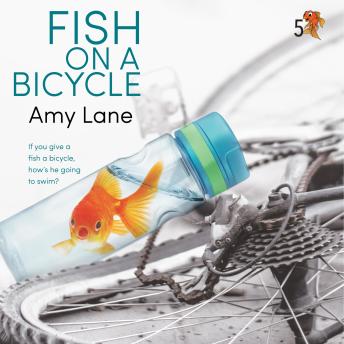 Fish on a Bicycle: Fish Out of Water (Unabridged)