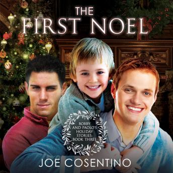 The First Noel: Bobby and Paolo's Holiday Stories, Book 3 (Unabridged)