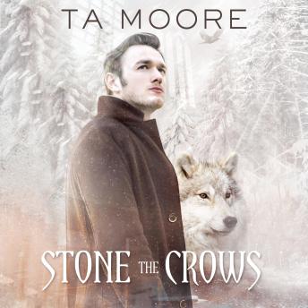 Stone the Crows: Wolf Winter, Book 2 (Unabridged)