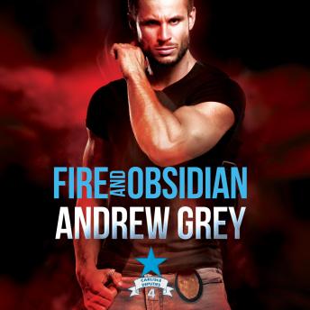 Fire and Obsidian: Carlisle Deputies, Book 4 (Unabridged)