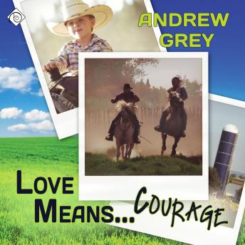 Love Means...Courage (Unabridged)
