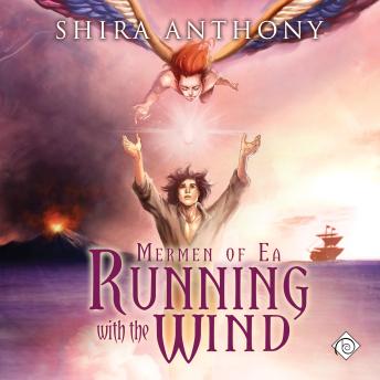 Running with the Wind: Mermen of Ea, Book 3 (Unabridged)