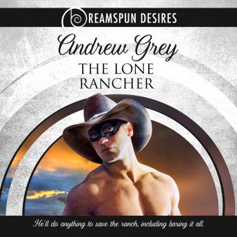 The Lone Rancher: Dreamspun Desires, Book 3 (Unabridged)