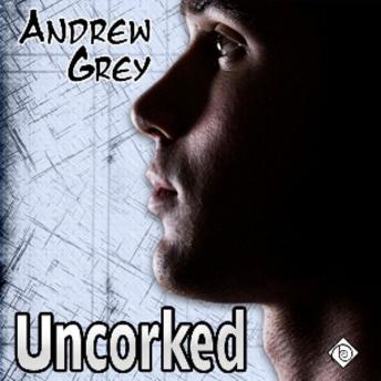 Uncorked: Bottled Up Stories, Book 3 (Unabridged)