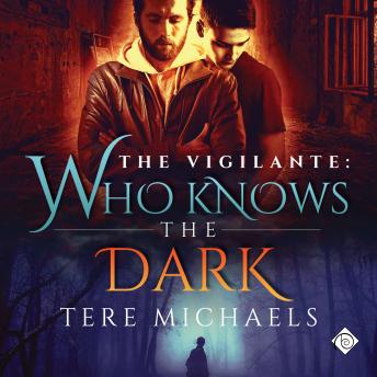 Who Knows the Dark: The Vigilante, Book 2 (Unabridged)