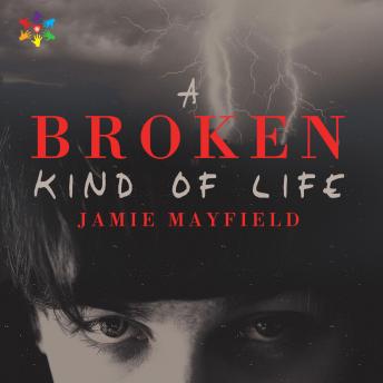 A Broken Kind of Life (Unabridged)