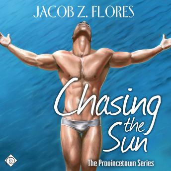 Chasing the Sun: Provincetown, Book 2 (Unabridged)