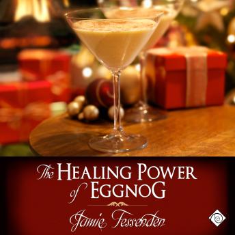 The Healing Power of Eggnog (Unabridged)