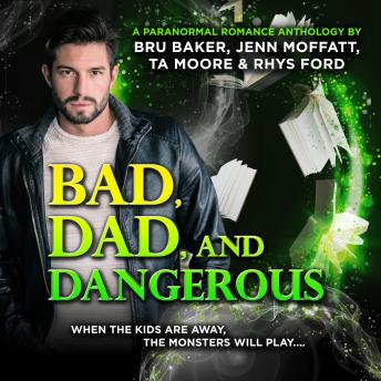 Bad, Dad, and Dangerous (Unabridged)