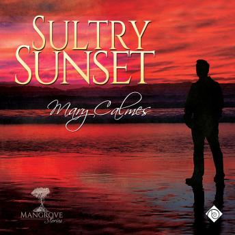 Sultry Sunset: Mangrove Stories, Book 3 (Unabridged)