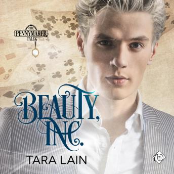 Beauty, Inc.: Pennymaker Tales, Book 3 (Unabridged)
