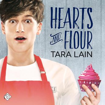 Hearts and Flour (Unabridged)