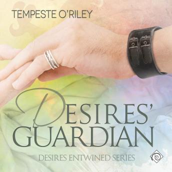 Desires' Guardian: Desires Entwined, Book 2 (Unabridged)