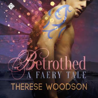 Betrothed: A Faery Tale (Unabridged)
