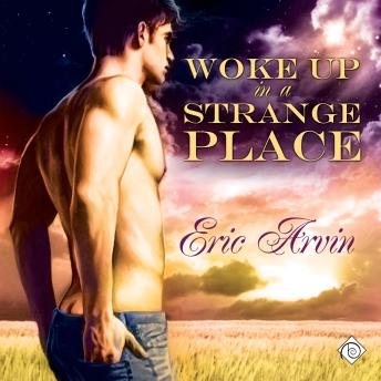 Woke Up in a Strange Place (Unabridged)