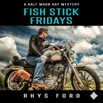 Fish Stick Fridays: Half Moon Bay, Book 1 (Unabridged)