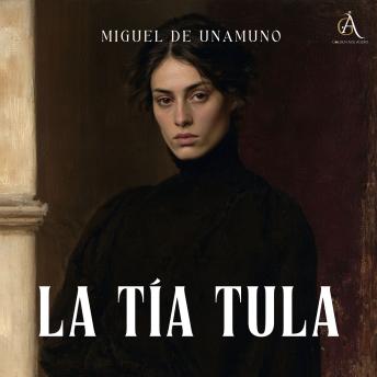 [Spanish] - La Tía Tula - Audiolibro