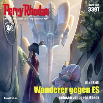 [German] - Perry Rhodan 3397: Wanderer gegen ES: Perry Rhodan-Zyklus 'Pegasos'