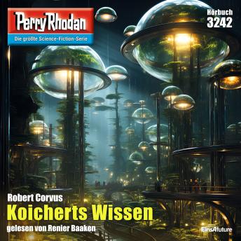 [German] - Perry Rhodan 3242: Koicherts Wissen: Perry Rhodan-Zyklus 'Fragmente'