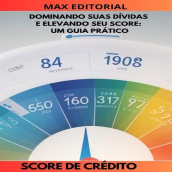 [Portuguese] - Dominando Suas Dívidas e Elevando seu Score: Um Guia Prático