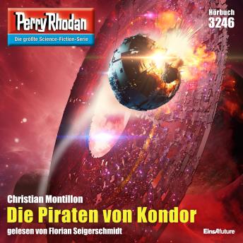 [German] - Perry Rhodan 3246: Die Piraten von Kondor: Perry Rhodan-Zyklus 'Fragmente'