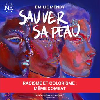 [French] - Sauver sa peau: Racisme et colorisme : même combat