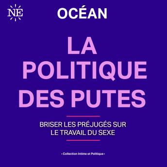 [French] - La politique des putes: Briser les préjugés sur le travail du sexe