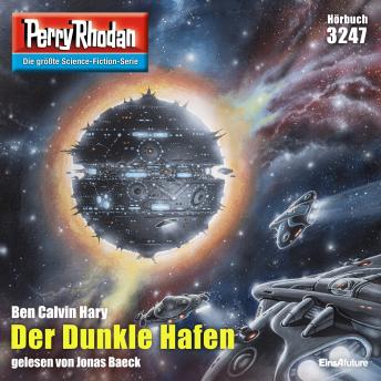 [German] - Perry Rhodan 3247: Der Dunkle Hafen: Perry Rhodan-Zyklus 'Fragmente'