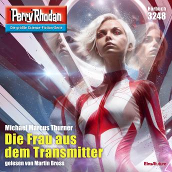 [German] - Perry Rhodan 3248: Die Frau aus dem Transmitter: Perry Rhodan-Zyklus 'Fragmente'