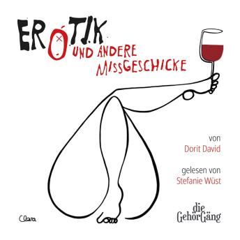 [German] - Erotik und andere Missgeschicke: 7 erotische Geschichten von Dorit David