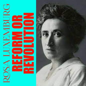 Download Reform or Revolution by Rosa Luxemburg