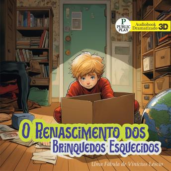 [Portuguese] - O Renascimento dos Brinquedos Esquecidos