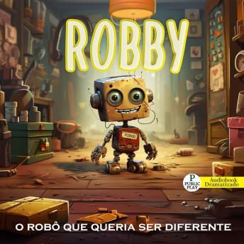 [Portuguese] - Robby o robô que queria ser diferente