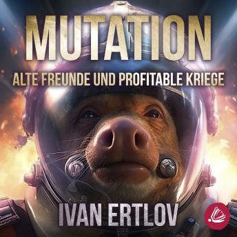 [German] - Mutation: Alte Freunde und profitable Kriege (Avatar Reihe 1)