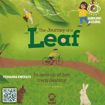 The journey of a leaf -  Accessible edition with image descriptions: In search of her own destiny