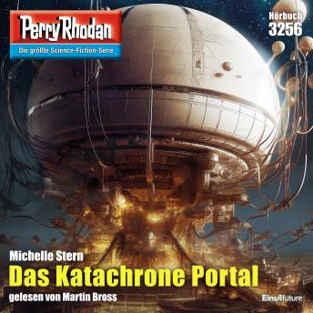 [German] - Perry Rhodan 3256: Das Katachrone Portal: Perry Rhodan-Zyklus 'Fragmente'
