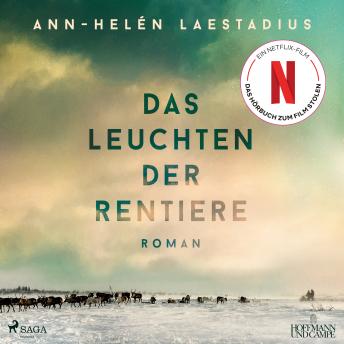 [German] - Das Leuchten der Rentiere: Roman | Bald als große Netflix-Verfilmung