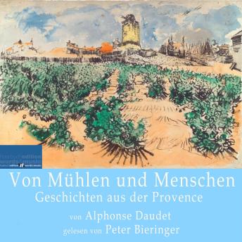 [German] - Von Mühlen und Menschen:: Geschichten aus der Provence