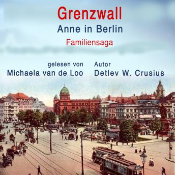 [German] - Grenzwall: Anne in Berlin (Familiensaga)