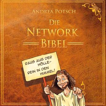 [German] - Die Network Bibel: Raus aus der Hölle, rein in den Himmel!