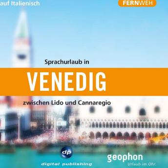 [Italian] - Venedig. Hörbuch auf Italienisch: Zwischen Lido und Cannaregio