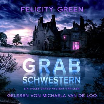 [German] - Grabschwestern: Ein Violet-Grave-Mystery-Thriller (Violet Grave 1)