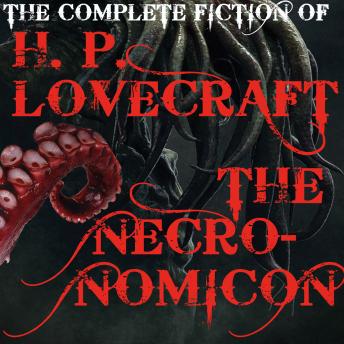 Download Complete fiction of H. P. Lovecraft (The Necronomicon) by H.P. Lovecraft