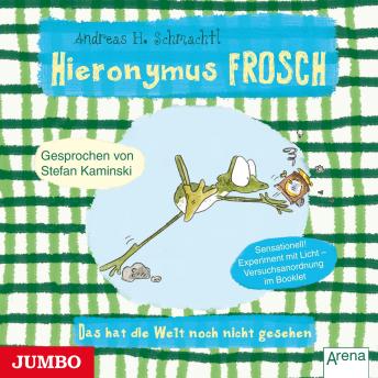 [German] - Hieronymus Frosch. Das hat die Welt noch nicht gesehen