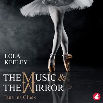 [German] - The Music and the Mirror: Tanz ins Glück